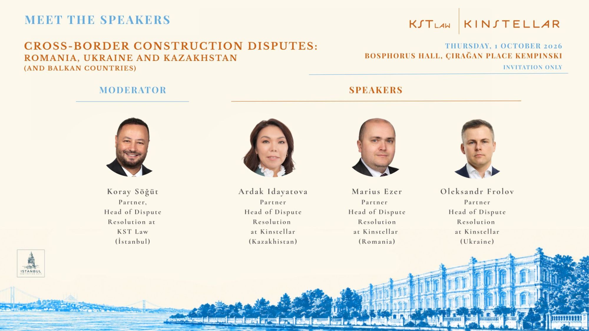 Cross-Border Construction Disputes: Romania, Ukraine and Kazakhstan (and Balkan Countries) — Istanbul Arbitration Days breakfast session, 1 October 2026, Çırağan Palace Kempinski